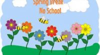 Have a great Spring Break! School Re-Opens Monday, March 28th. (Spring Break March 12th – March 27th)